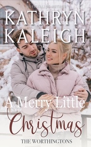  Kathryn Kaleigh - A Merry Little Christmas - The Worthingtons.