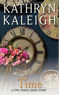  Kathryn Kaleigh - A Spell in Time.