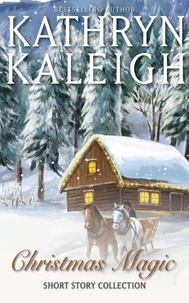  Kathryn Kaleigh - Christmas Magic — Short Story Collection.