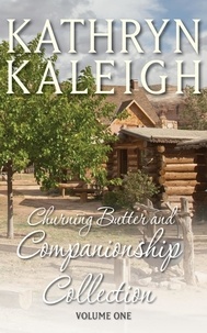  Kathryn Kaleigh - Churning Butter and Companionship Short Story Collection Volume One.