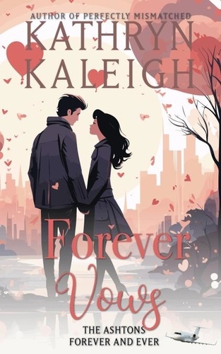  Kathryn Kaleigh - Forever Vows - Forever and Ever, #3.