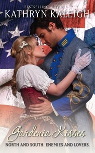  Kathryn Kaleigh - Gardenia Kisses - Southern Belle Civil War, #12.