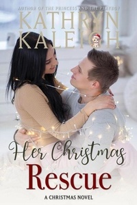 Ebook torrents téléchargement gratuit Her Christmas Rescue par Kathryn Kaleigh 9798230639107 in French