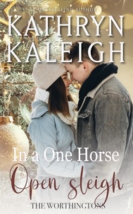  Kathryn Kaleigh - In a One Horse Open Sleigh - The Worthingtons, #33.