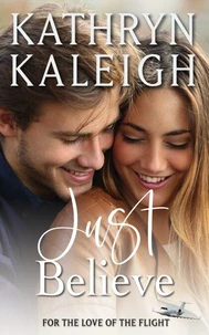 Just Believe: Sweet Contemporary Romance