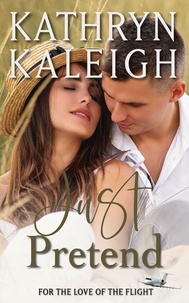  Kathryn Kaleigh - Just Pretend - For the Love of the Flight, #10.