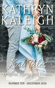 Kathryn Kaleigh - Kat Tales — Original Stories and Novels — Number 10 — December 2020 - Kat Tales, #10.