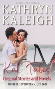  Kathryn Kaleigh - Kat Tales — Volume 17 — July 2021 - Kat Tales, #17.