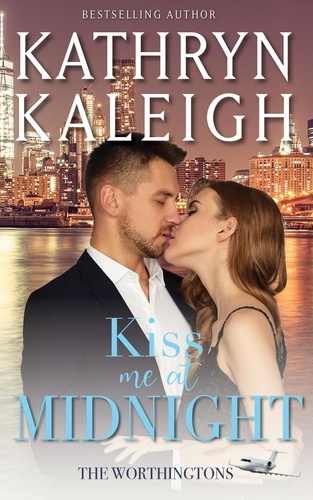  Kathryn Kaleigh - Kiss Me at Midnight - The Worthingtons.