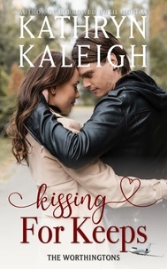  Kathryn Kaleigh - Kissing For Keeps - The Worthingtons.