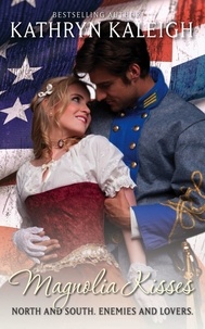  Kathryn Kaleigh - Magnolia Kisses - Southern Belle Civil War, #11.