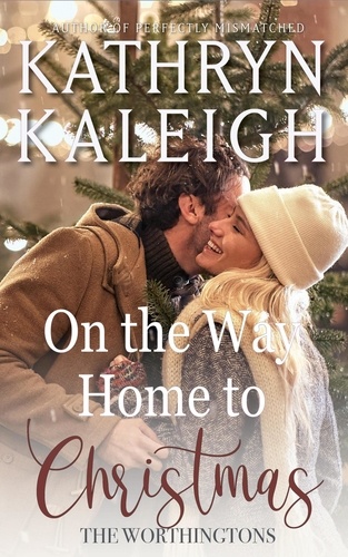  Kathryn Kaleigh - On the Way Home to Christmas - The Worthingtons.