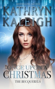  Kathryn Kaleigh - Once Upon a Christmas - The Becquerels, #4.