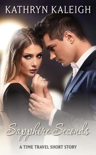 Sapphire Seconds: A Time Travel Short Story
