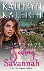  Kathryn Kaleigh - Saving Savannah - Whiskey Springs, #4.