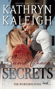  Kathryn Kaleigh - Second Chance Secrets: Sexy Second Chance Billionaires - Magnetic North Romance Series, #18.