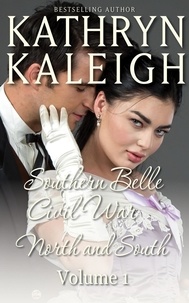  Kathryn Kaleigh - Southern Belle Civil War - North and South: Love Always - Beyond Enemy Lines - Southern Belle Civil War Collection, #1.