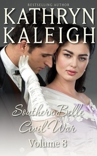  Kathryn Kaleigh - Southern Belle Civil War - Southern Belle Civil War Collection, #8.