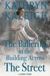 The Ballerina in the Building Across the Street
