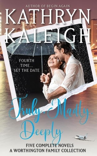  Kathryn Kaleigh - Truly, Madly, Deeply - The Worthingtons.