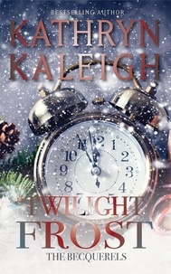 Kathryn Kaleigh - Twilight Frost - The Becquerels, #28.