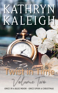 Twist in Time Volume Two - Once in a Blue Moon - Once Upon a Christmas