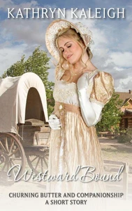 Westward Bound: A Short Story