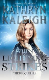  Kathryn Kaleigh - When Lightning Strikes - The Becquerels.
