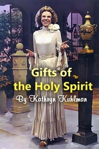 Kathryn Kuhlman - Gifts of the Holy Spirit.