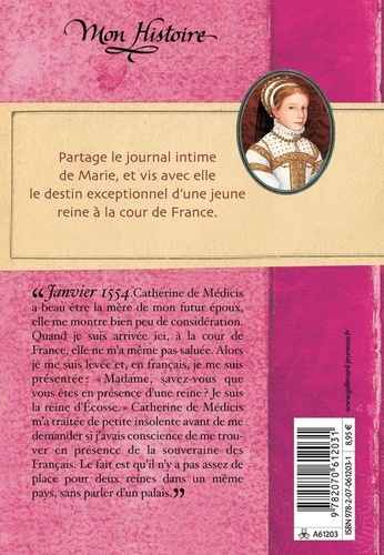 Marie Stuart. Reine d'Ecosse à la cour de France 1553-1554