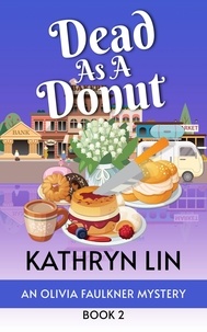  Kathryn Lin - Dead as a Donut - Olivia Faulkner Mysteries, #2.