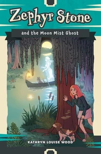Zephyr Stone and the Moon Mist Ghost