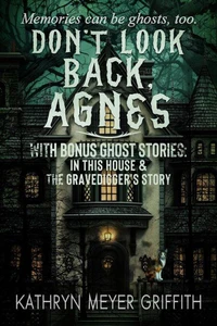 Don't Look Back, Agnes &amp; In This House &amp; The Gravedigger's Story