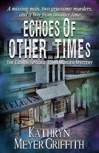  Kathryn Meyer Griffith - Echoes of Other Times - Spookie Town Mysteries, #8.