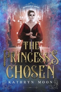  Kathryn Moon - The Princess's Chosen - Inheritance of Hunger, #2.