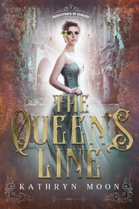  Kathryn Moon - The Queen's Line - Inheritance of Hunger, #1.