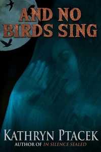 And No Birds Sing