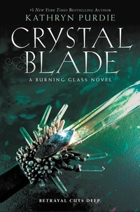 Kathryn Purdie - Crystal Blade.