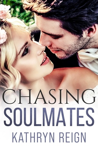  Kathryn Reign - Chasing Soulmates.