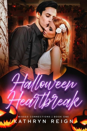  Kathryn Reign - Halloween Heartbreak - Missed Connections, #1.