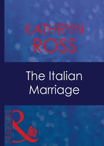 Kathryn Ross - The Italian Marriage.