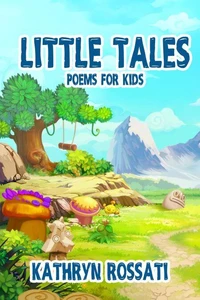 Little Tales: Poems for Kids
