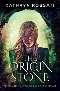  Kathryn Rossati - The Origin Stone.
