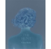 Kathryn Scanlan - Céline Bodin - The Hunt.