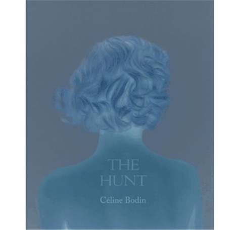 Kathryn Scanlan - Céline Bodin - The Hunt.
