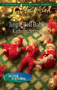 Kathryn Springer - Jingle Bell Babies.