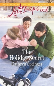 Kathryn Springer - The Holiday Secret.