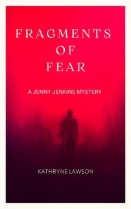  Kathryne Lawson - Fragments of Fear - Jenny Jenkins Mysteries, #1.
