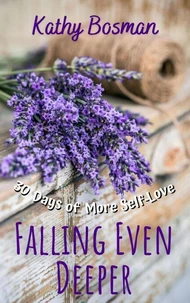 Falling Even Deeper - 30 Days of More Self-Love