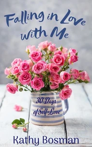Falling in Love with Me - 30 Days of Self-Love